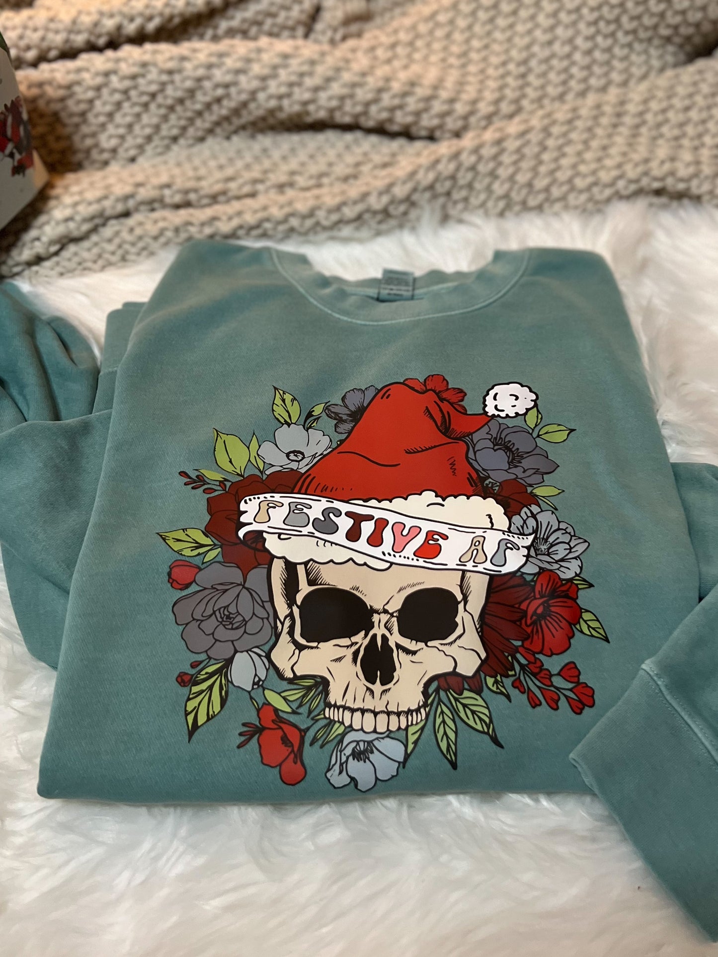 Festive AF crewneck sweatshirt (OR T SHIRT)