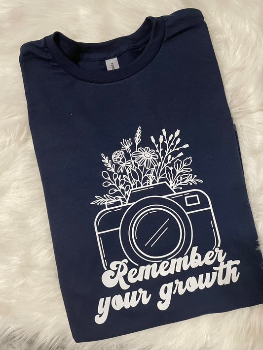 Remember your growth tee